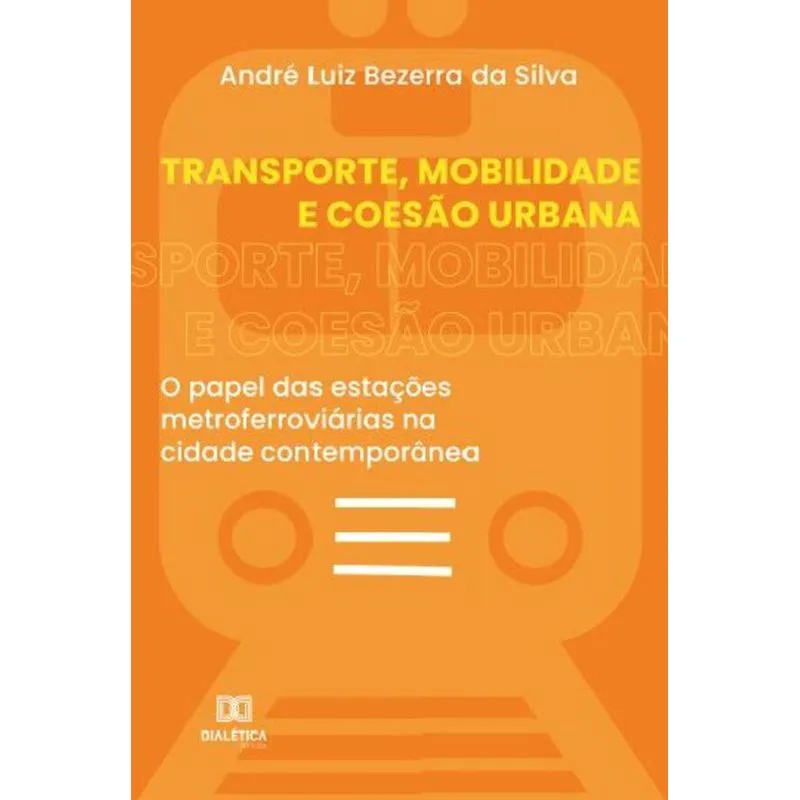 Transporte, Mobilidade E Coesão Urbana