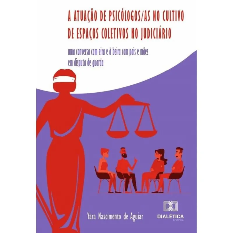 A atuação de psicólogos/as no cultivo de espaços coletivos no Judiciário-Português