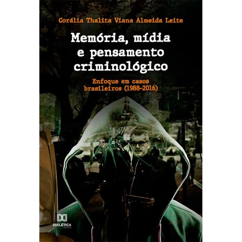 Memória, Mídia E Pensamento Criminológico