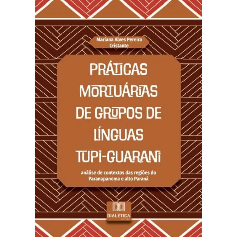 Práticas Mortuárias De Grupos De Línguas Tupi-guarani