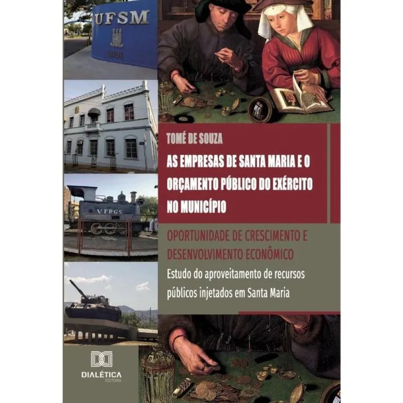 As empresas de Santa Maria e o orçamento público do Exército no município: oportunidade de crescimen
