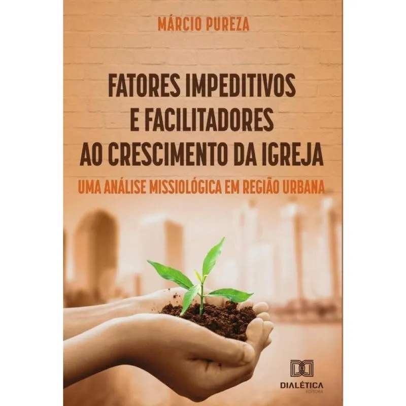 Fatores impeditivos e facilitadores ao crescimento da igreja-Português
