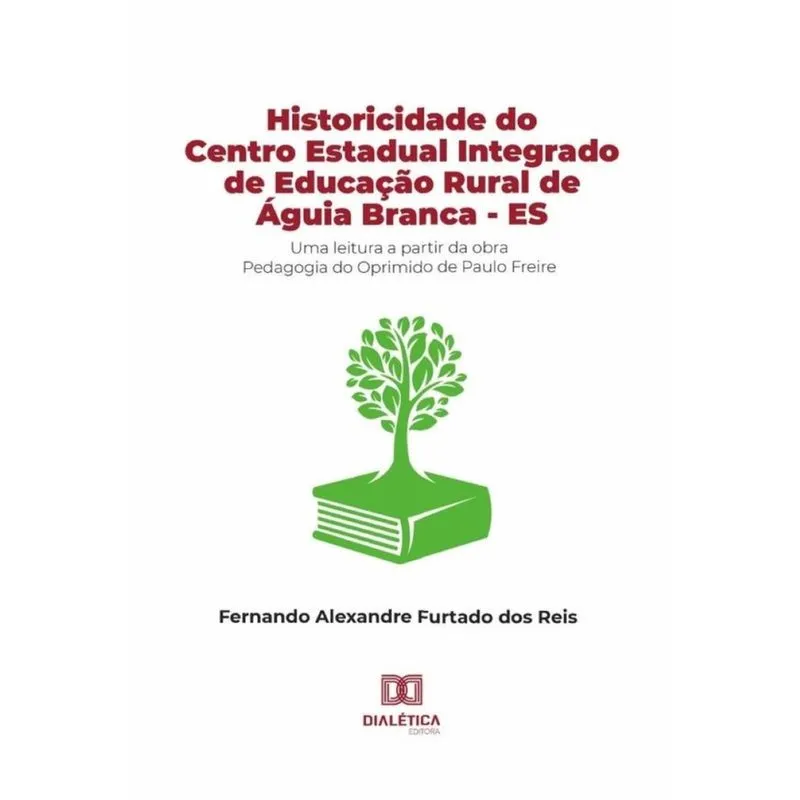 Historicidade do Centro Estadual Integrado de Educação Rural de Águia Branca - ES-Português