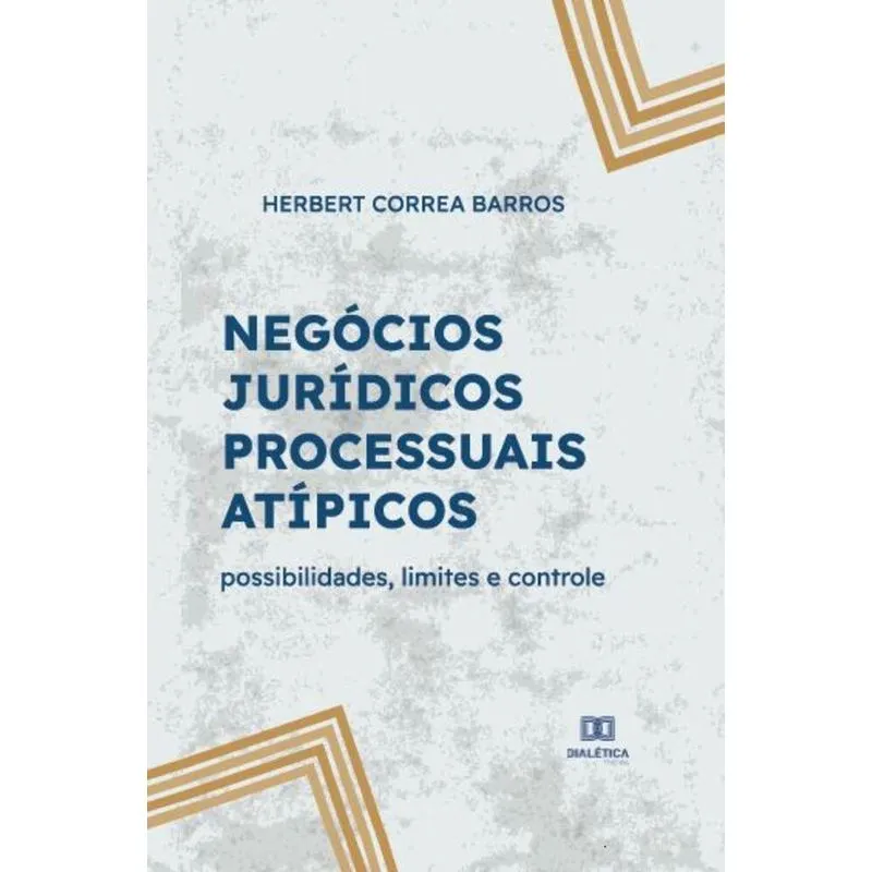 Negócios Jurídicos Processuais Atípicos