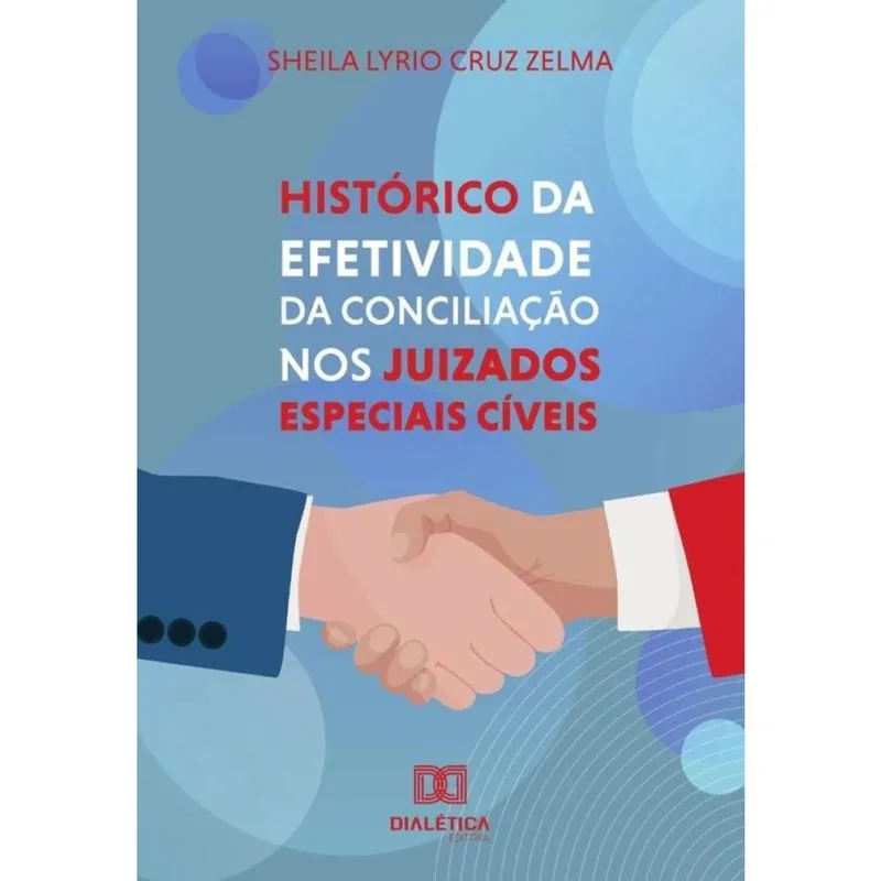 Histórico da Efetividade da Conciliação nos Juizados Especiais Cíveis-Português