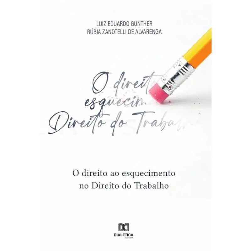 O direito ao esquecimento no Direito do Trabalho-Português