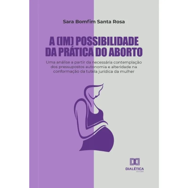 A (im) possibilidade da prática do aborto-Português
