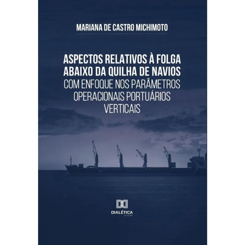 Aspectos relativos à folga abaixo da quilha de navios com enfoque nos parâmetros operacionais portuá