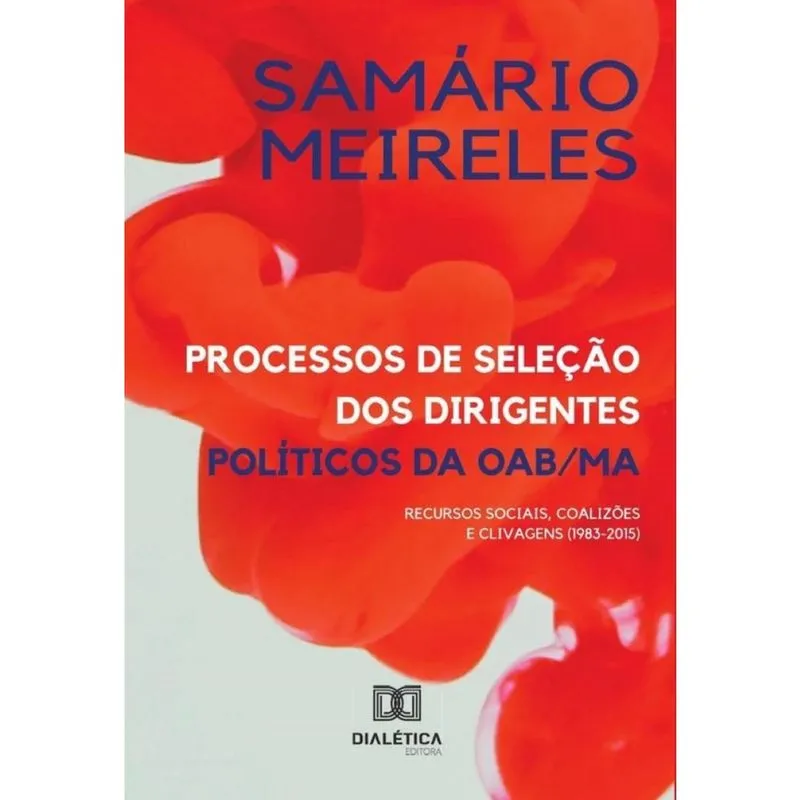 Processos de seleção dos dirigentes políticos da OAB/MA-Português