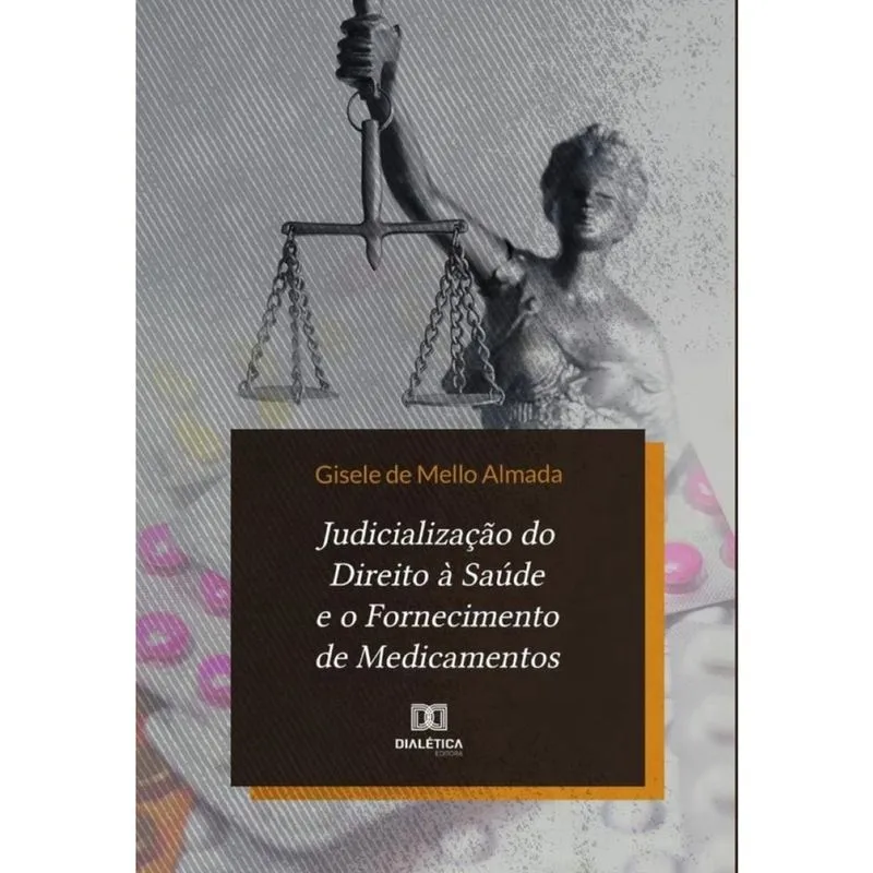 Judicialização do Direito à Saúde e o Fornecimento de Medicamentos-Português