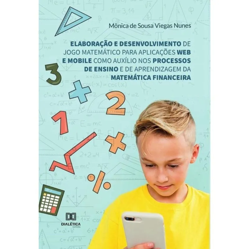 Elaboração e desenvolvimento de jogo matemático para aplicações web e mobile como auxílio nos proces