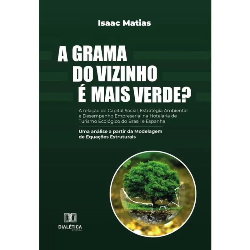 A grama do vizinho é mais verde? A relação do Capital Social, Estratégia Ambiental e Desempenho Empr