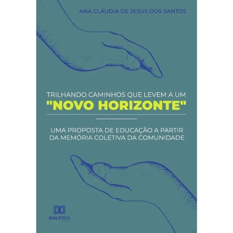 Trilhando Caminhos que Levem a um Novo Horizonte -Português