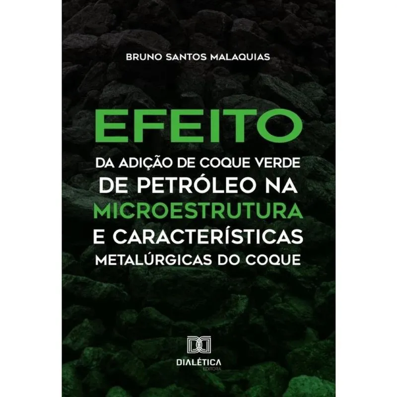 Efeito da Adição de Coque Verde de Petróleo na Microestrutura e Características Metalúrgicas do Coqu