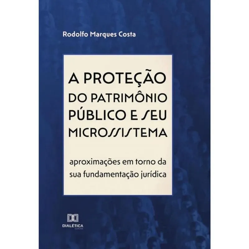 A proteção do patrimônio público e seu microssistema - Português