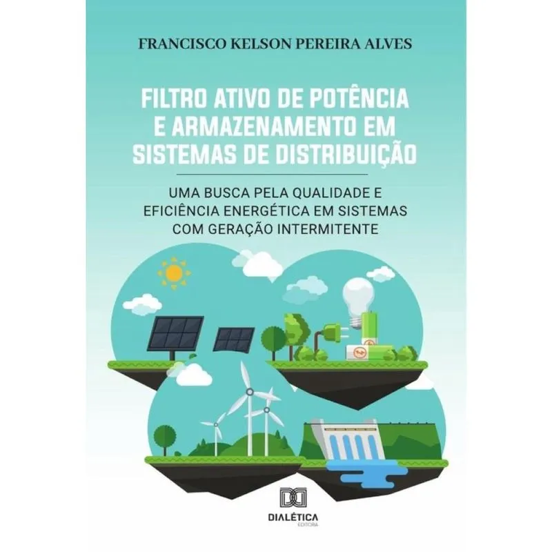 Filtro Ativo de Potência e Armazenamento em Sistemas de Distribuição-Português