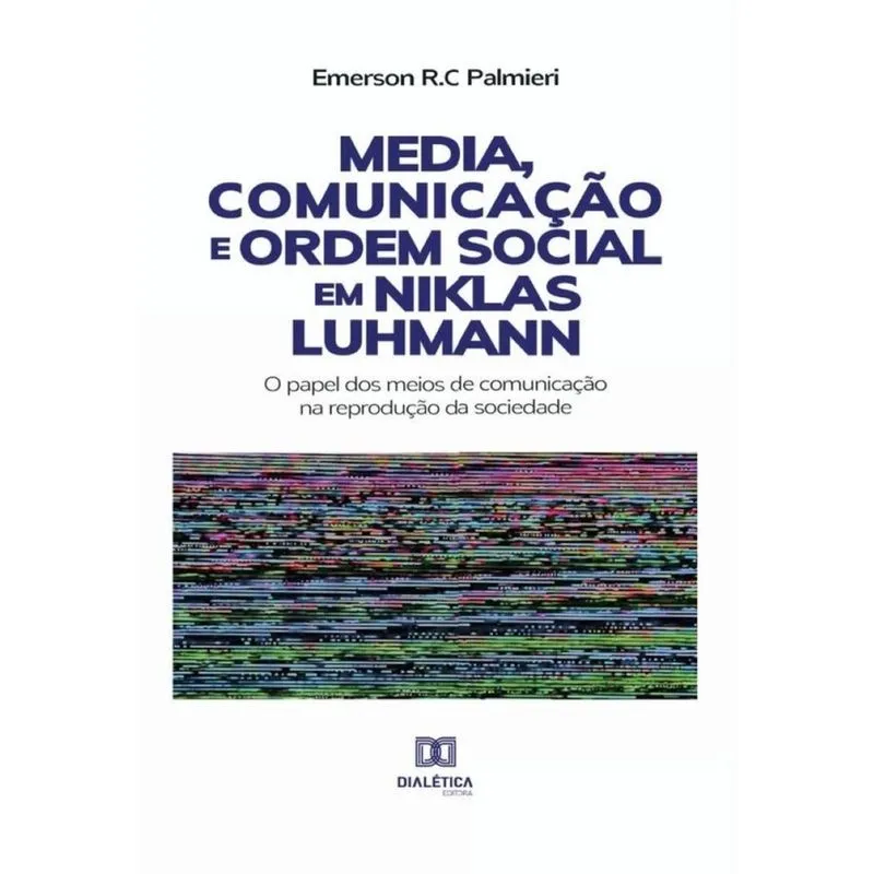 Media, Comunicação e Ordem Social em Niklas Luhmann-Português
