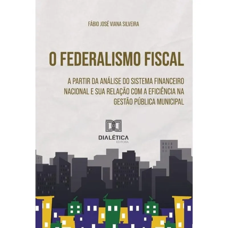O Federalismo Fiscal a partir da Análise do Sistema Financeiro Nacional-Português