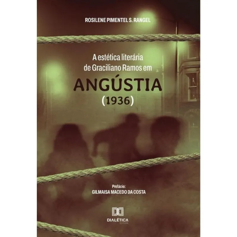 A estética literária de Graciliano Ramos em Angústia (1936) - Português