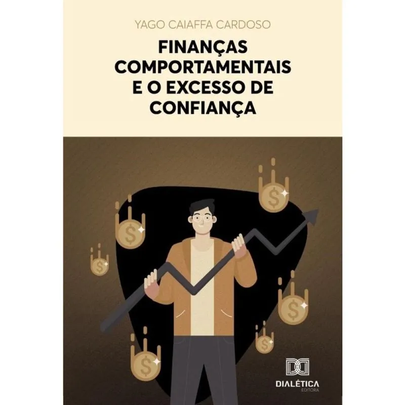 Finanças comportamentais e o excesso de confiança-Português