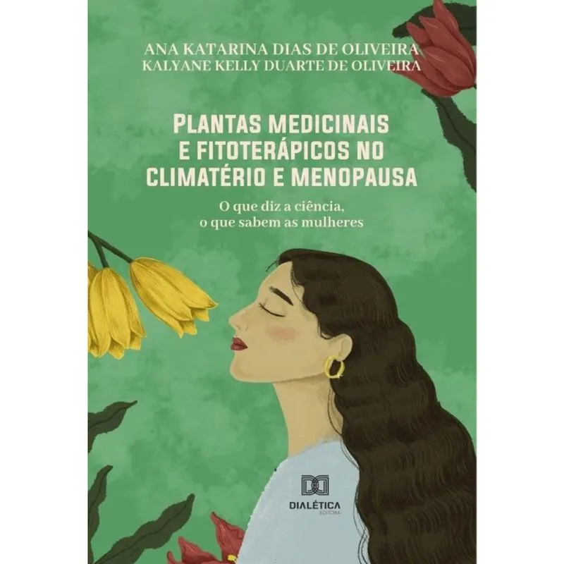 Plantas medicinais e fitoterápicos no climatério e menopausa-Português