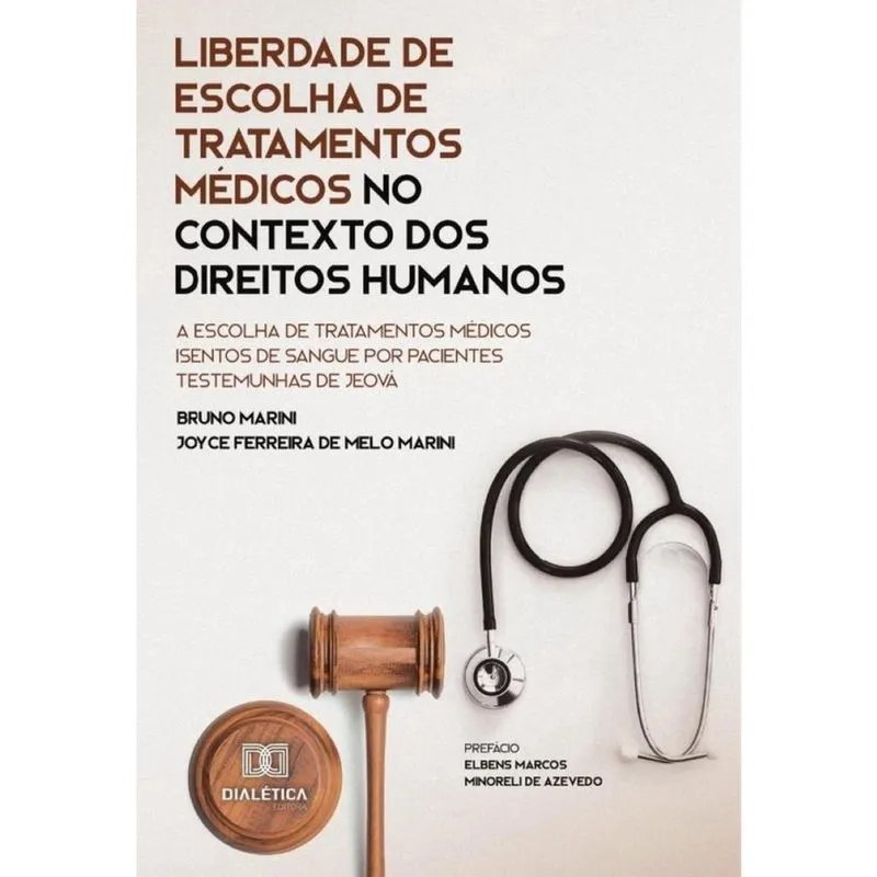 Liberdade de escolha de tratamentos médicos no contexto dos Direitos Humanos-Português