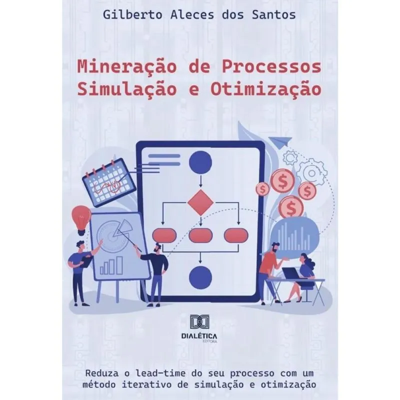 Mineração de Processos – Simulação e Otimização-Português