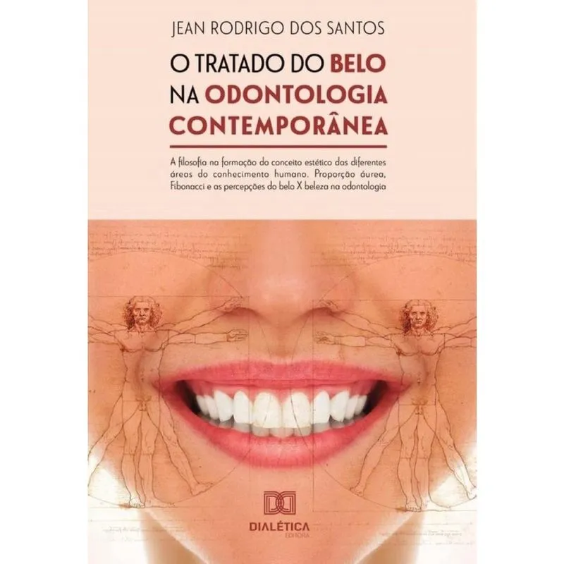 O tratado do belo na odontologia contemporânea: a filosofia na formação do conceito estético das dif