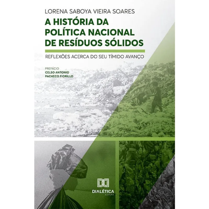 A História da Política Nacional de Resíduos Sólidos