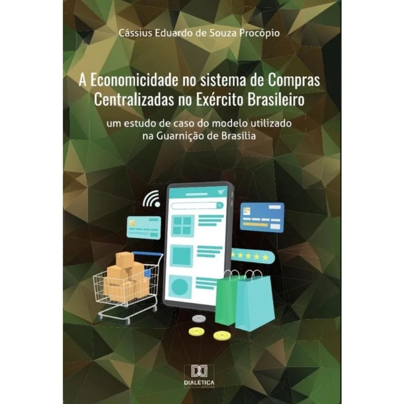 A Economicidade no sistema de Compras Centralizadas no Exército Brasileiro - Português