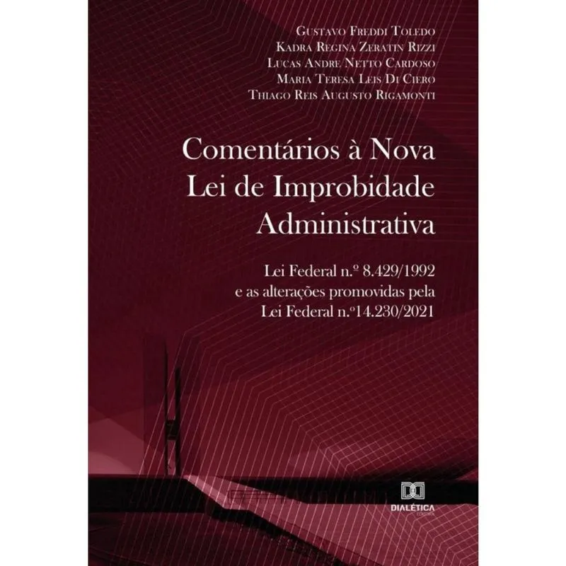 Comentários à Nova Lei de Improbidade Administrativa-Português
