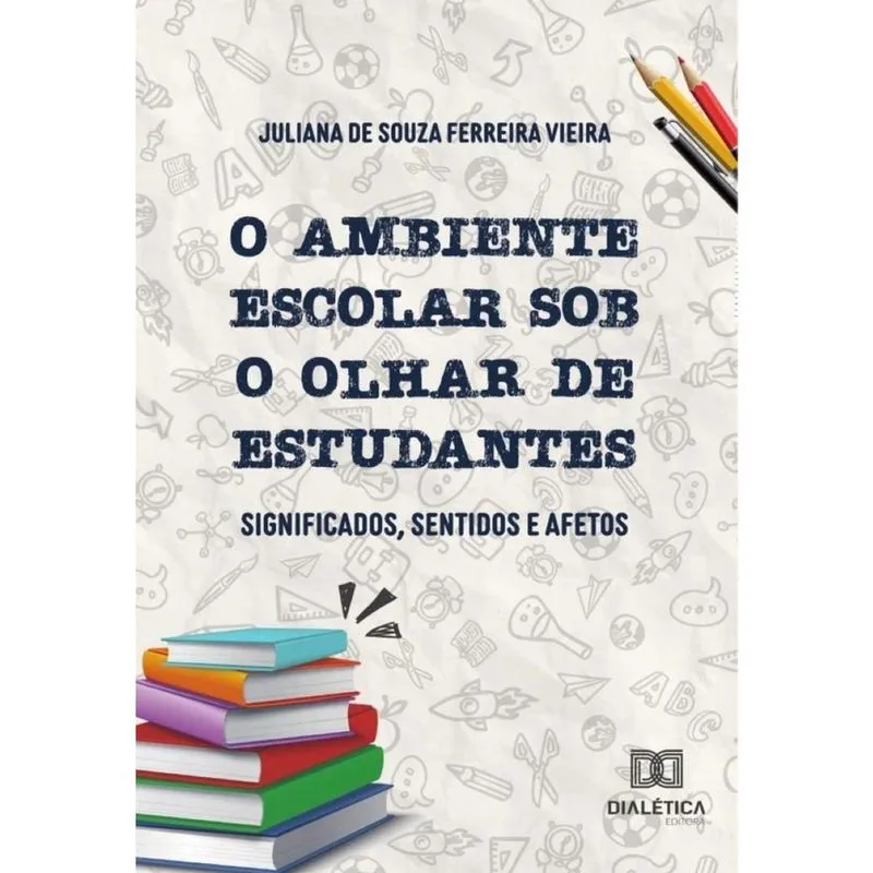 O ambiente escolar sob o olhar de estudantes-Português