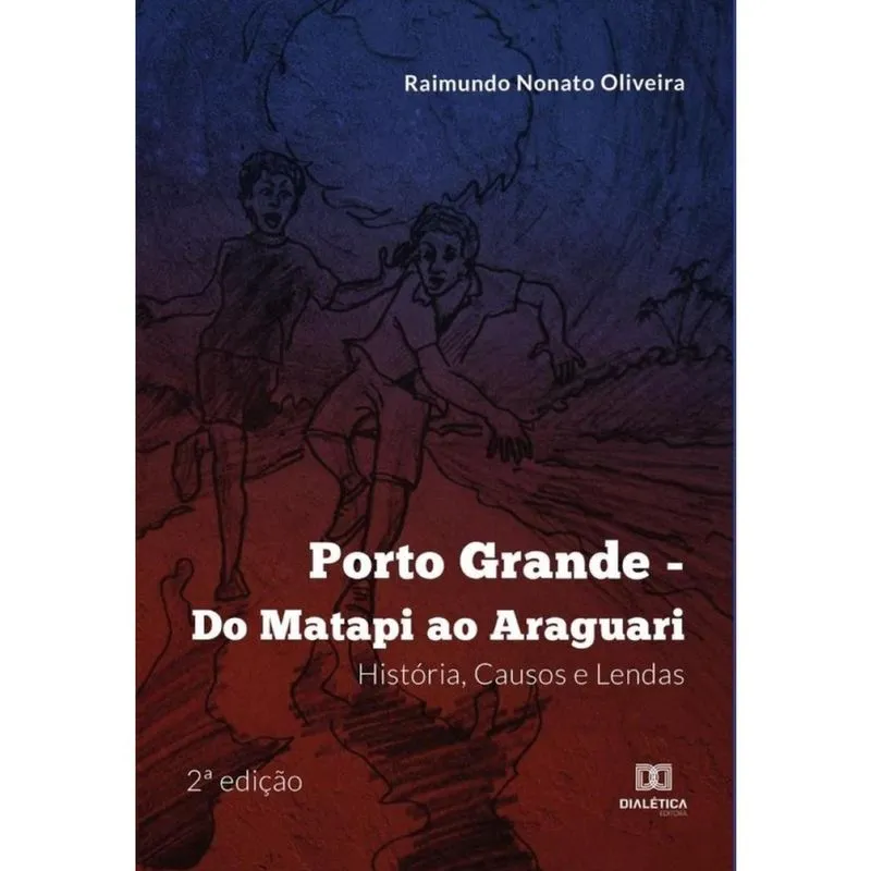 Porto Grande - Do Matapi ao Araguari-Português