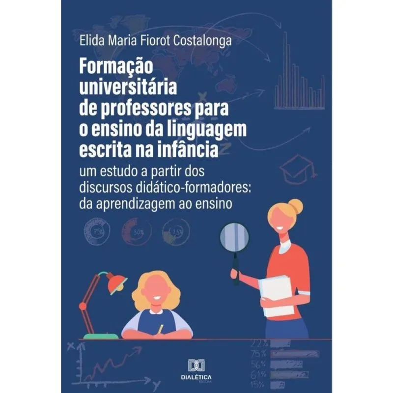 Formação universitária de professores para o ensino da linguagem escrita na infância: um estudo a pa