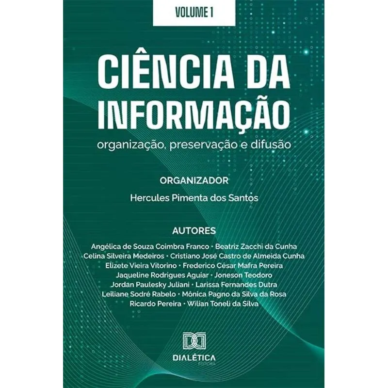 Ciência Da Informação: Organização, Preservação E Difusão