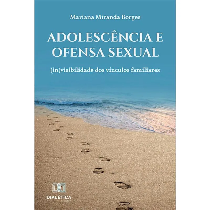 Adolescência e ofensa sexual: (in)visibilidade dos vínculos