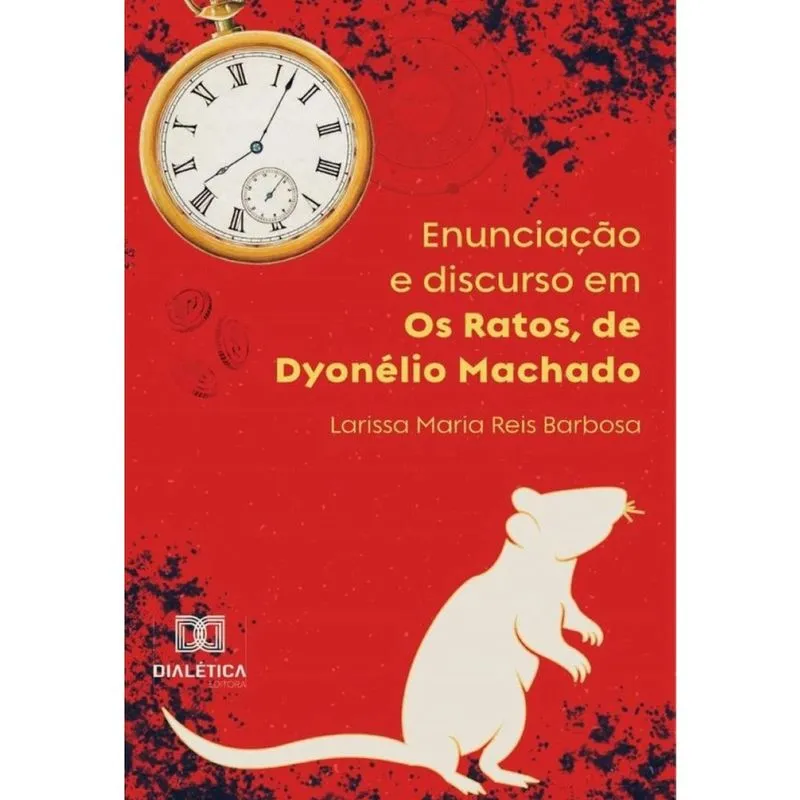 Enunciação e discurso em Os Ratos, de Dyonélio Machado-Português