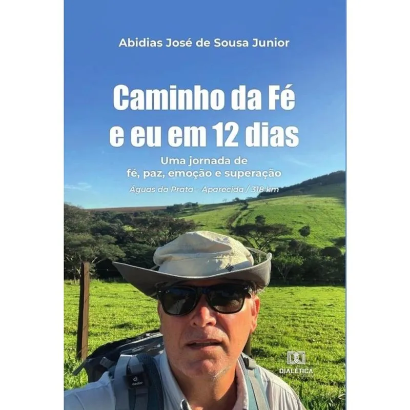 Caminho da Fé e eu em 12 dias-Português