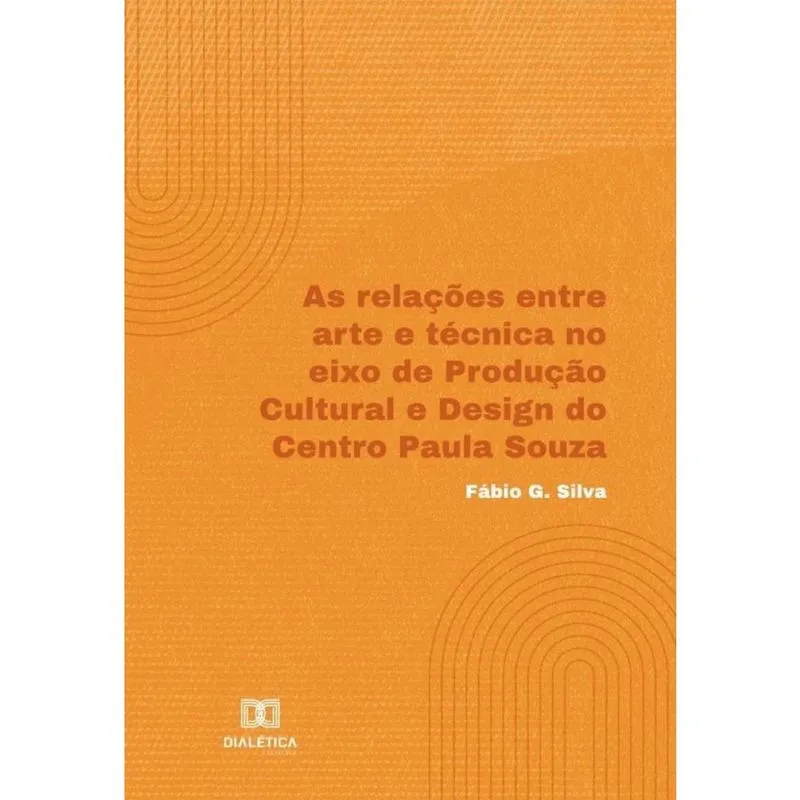 As relações entre arte e técnica no eixo de Produção Cultural e Design do Centro Paula Souza - Portu