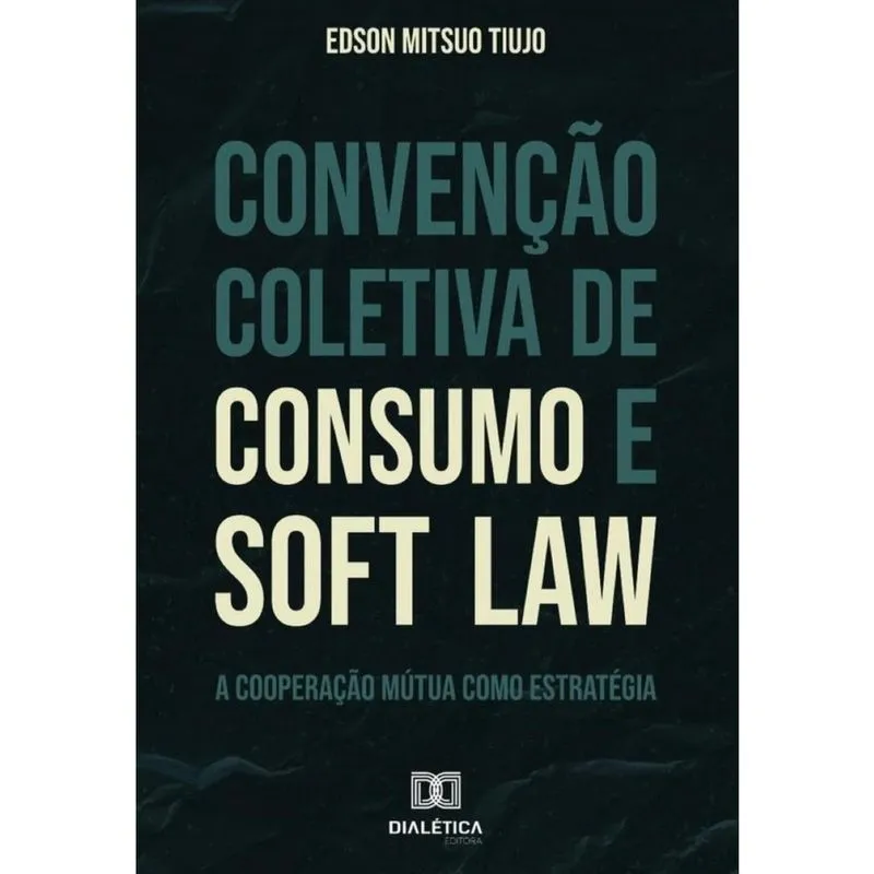 Convenção Coletiva de Consumo e Soft Law-Português