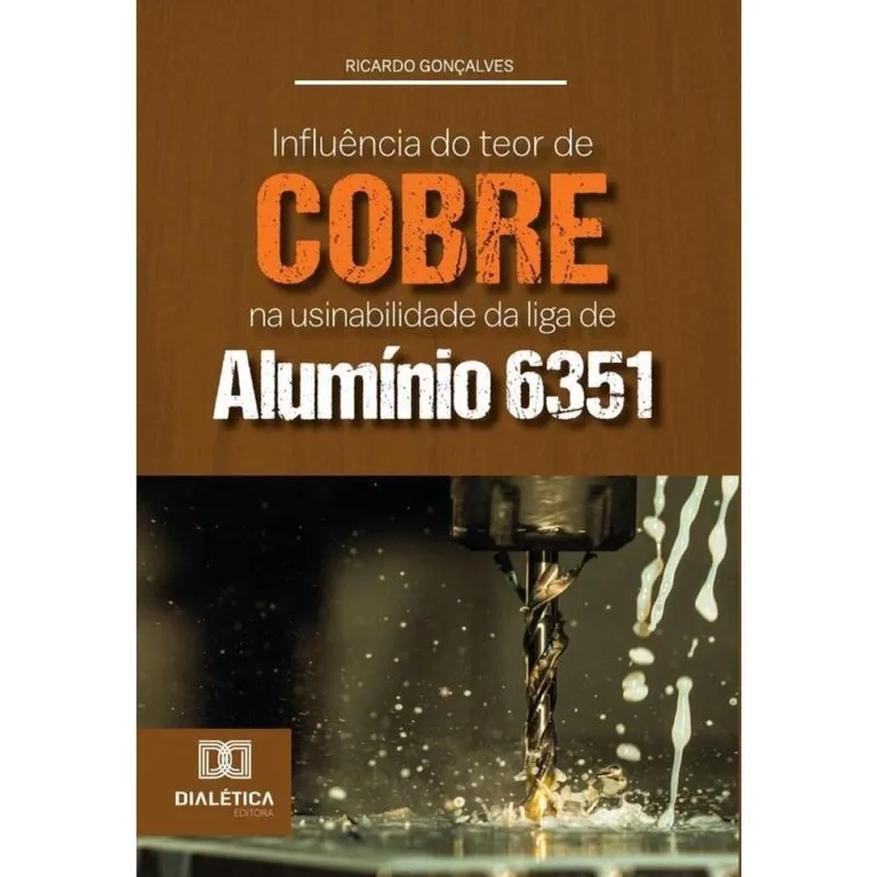 Influência do teor de cobre na usinabilidade da liga de alumínio 6351-Português