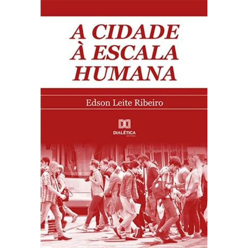 A Cidade À Escala Humana