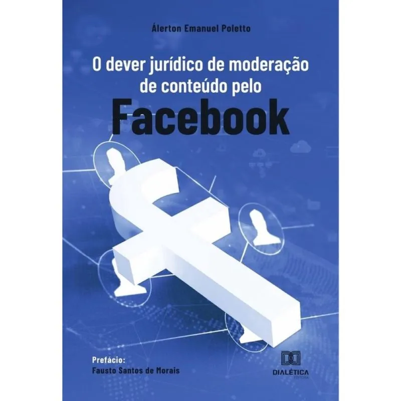 O dever jurídico de moderação de conteúdo pelo Facebook-Português