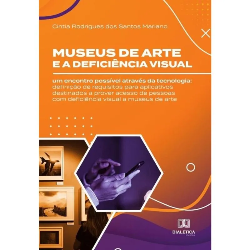 Museus de arte e a deficiência visual: um encontro possível através da tecnologia-Português