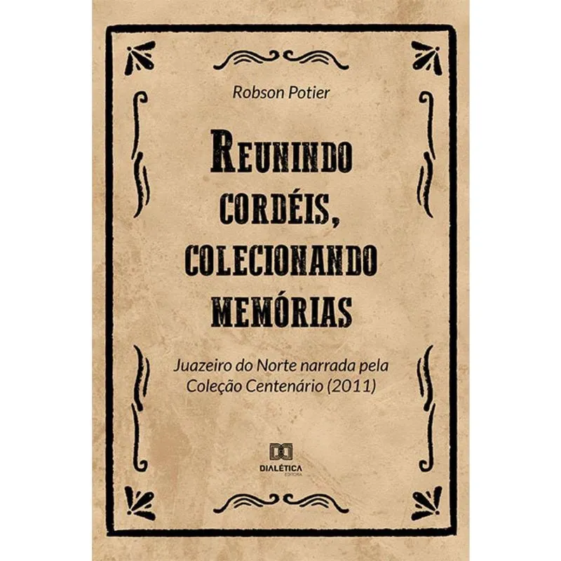 Reunindo cordéis, colecionando memórias