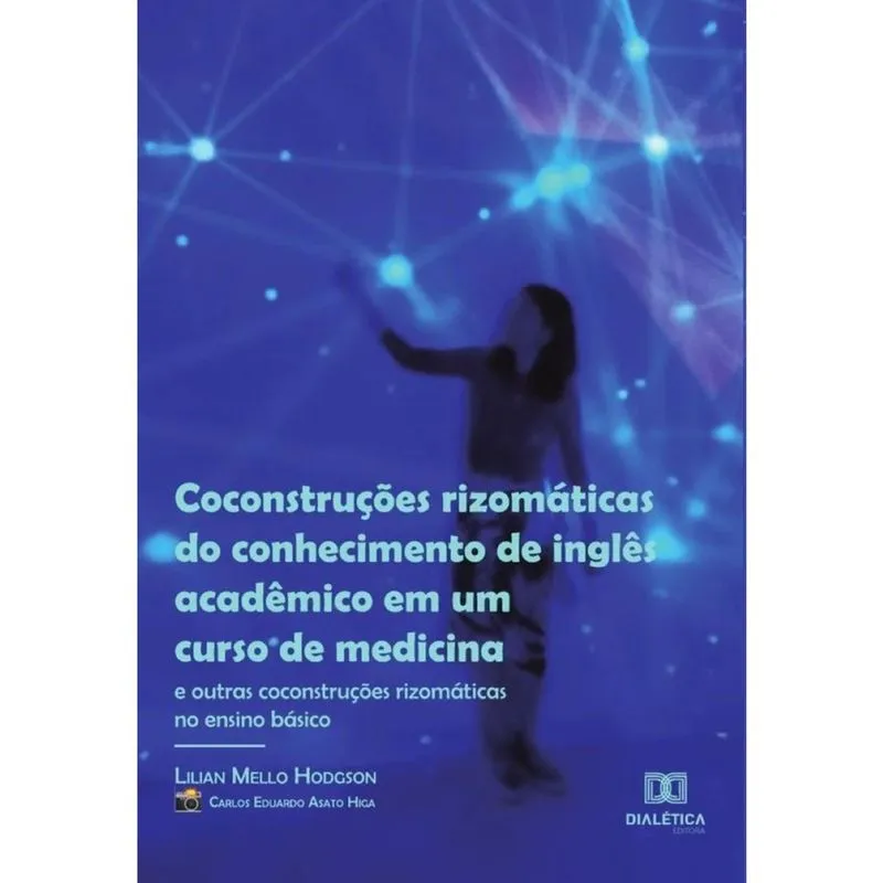 Coconstruções rizomáticas do conhecimento de inglês acadêmico em um curso de medicina (e outras coco