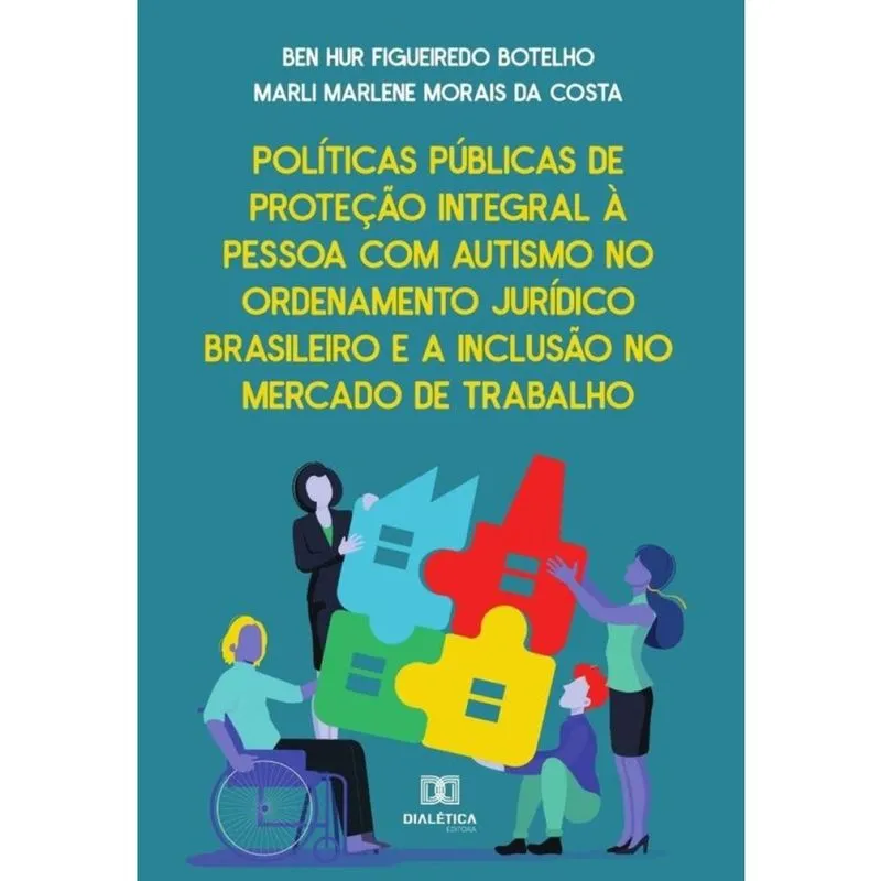 Políticas Públicas de proteção integral à pessoa com autismo no ordenamento jurídico brasileiro e a