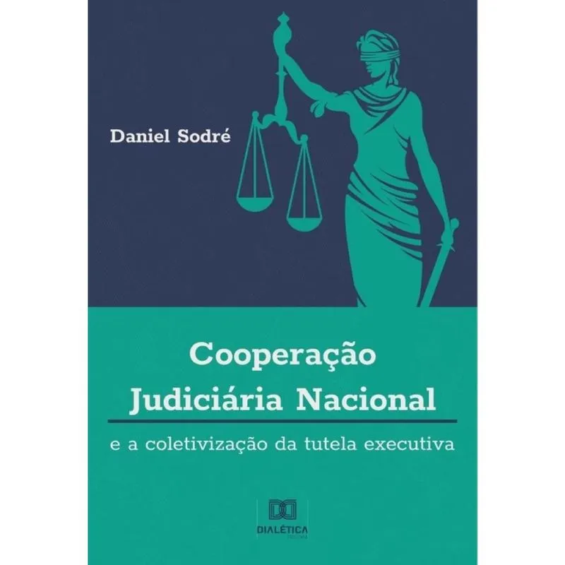 Cooperação Judiciária Nacional e a Coletivização da Tutela Executiva-Português