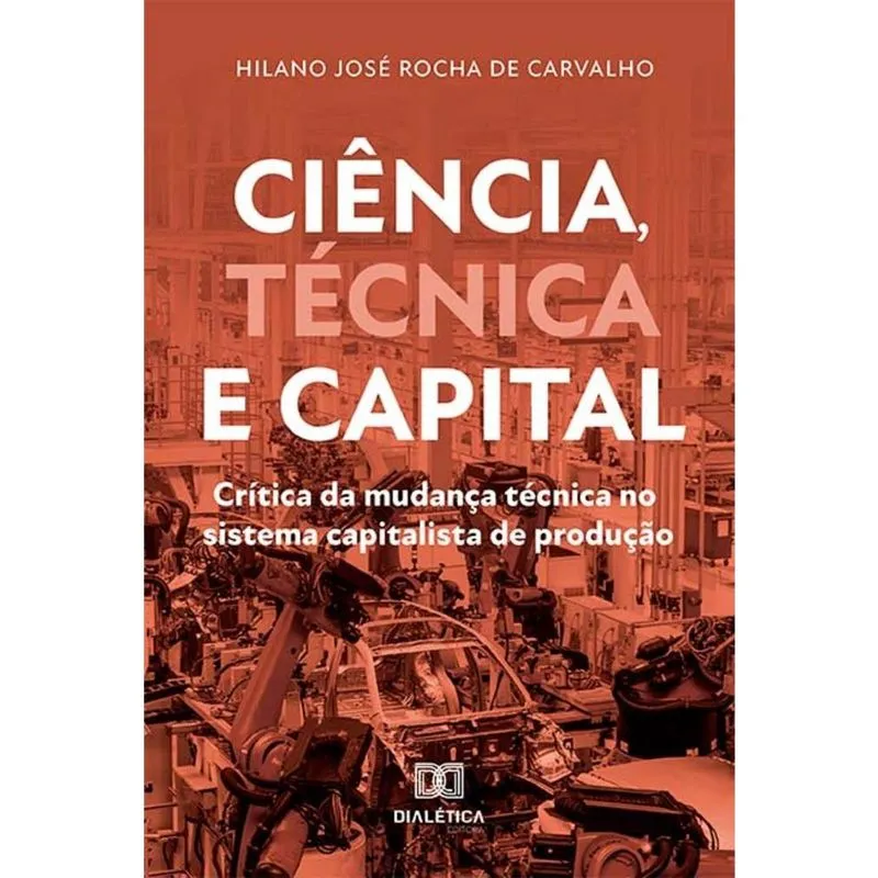 Ciência, Técnica e Capital