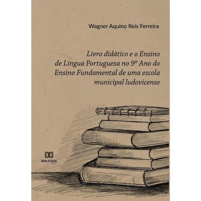 Livro didático e o Ensino de Língua Portuguesa no 9o Ano do Ensino Fundamental de uma escola municip
